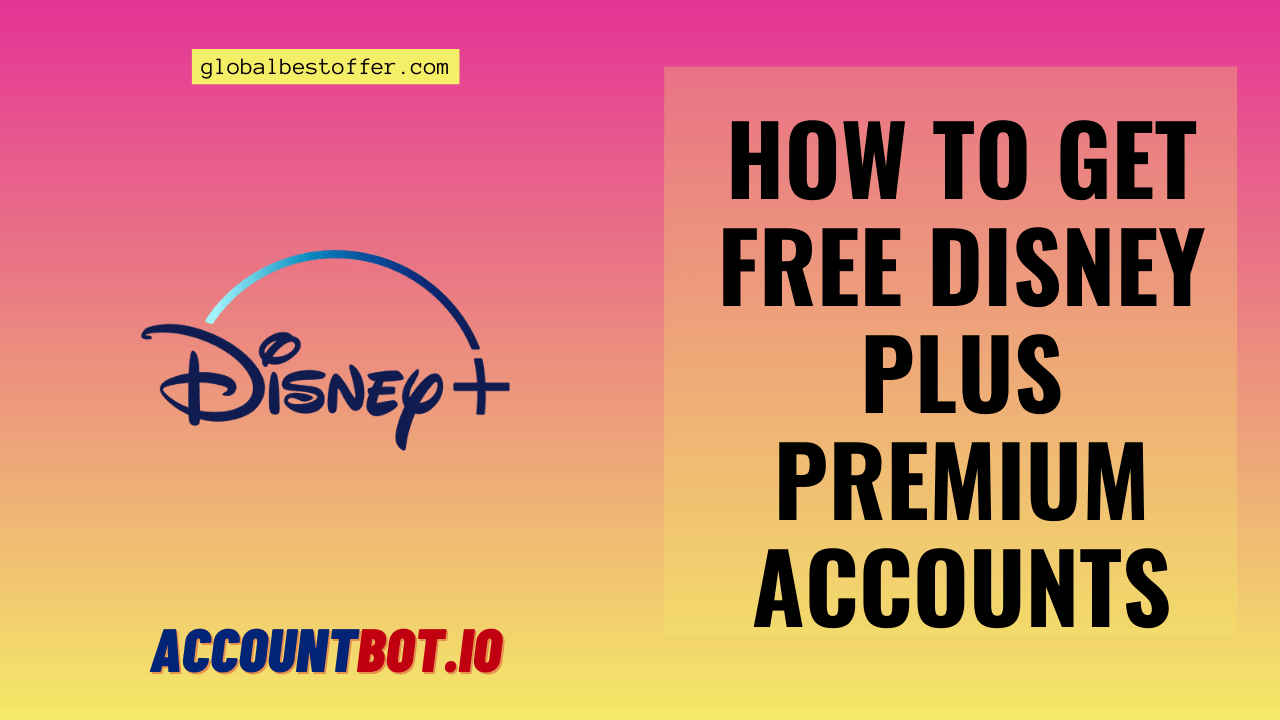 How To Get Free Disney Plus Premium Accounts
