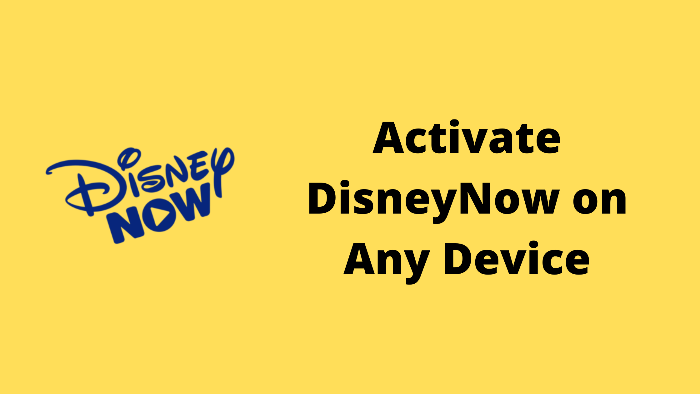 Activate DisneyNow on Any Device